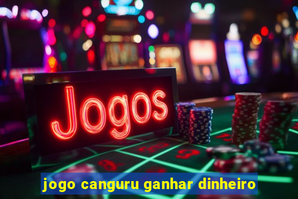 jogo canguru ganhar dinheiro